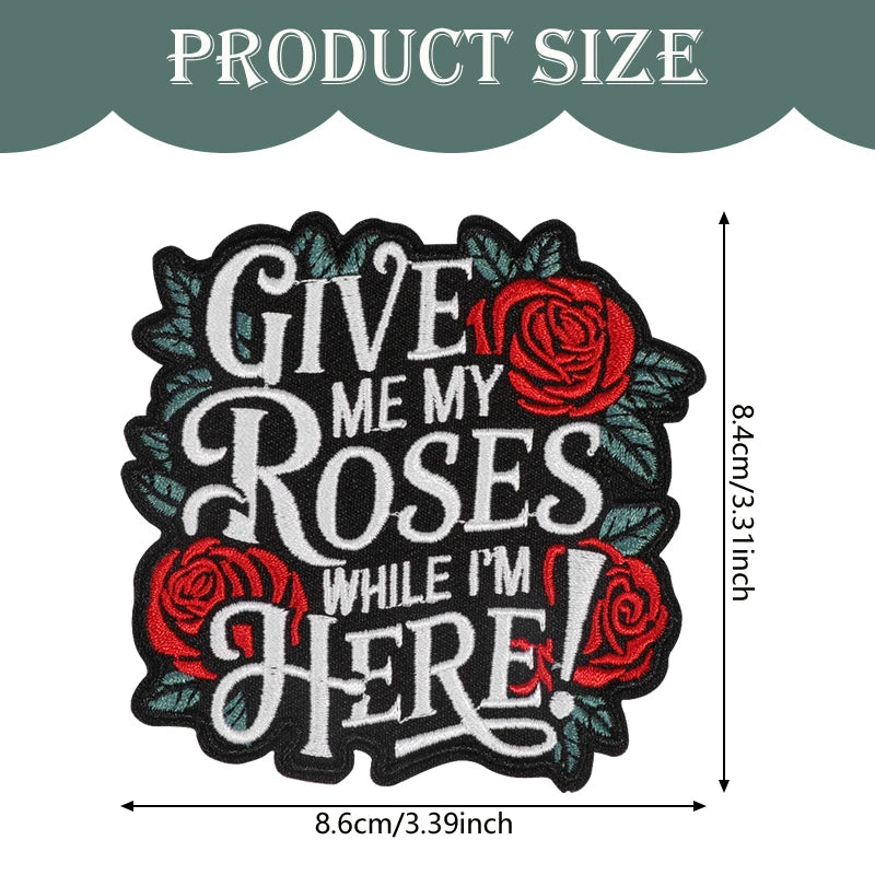 3-Pack of Iron-On Patches-  "Give Me Roses While I'm here" - Sew-Free Fabric Patches,  Durable Iron-On Decoration, Bold Font Design Long-Lasting Adhesive High-Quality Transfer,